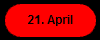 21. April