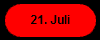 21. Juli